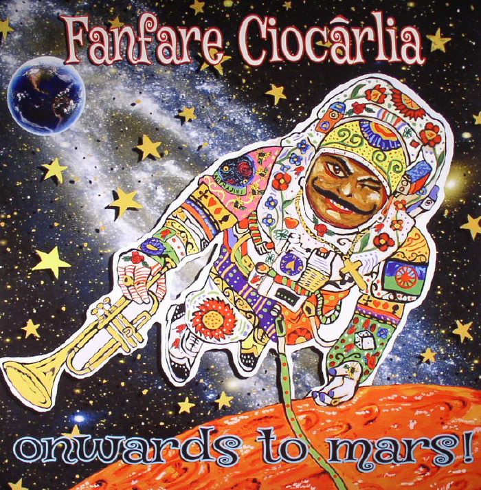 FANFARE CIOCARLIA - Onwards To Mars!
