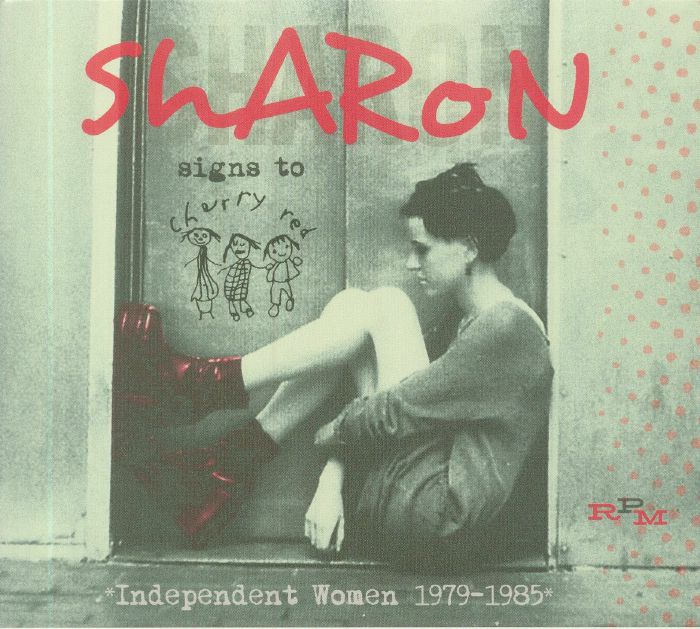 VARIOUS - Sharon Signs To Cherry Red: Independent Women 1979-1985