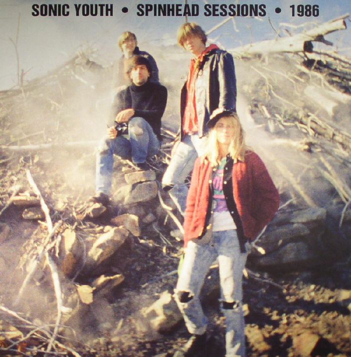 SONIC YOUTH - Spinhead Sessions 1986