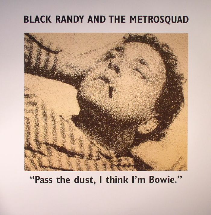 BLACK RANDY & THE METROSQUAD - Pass The Dust I Think I'm Bowie