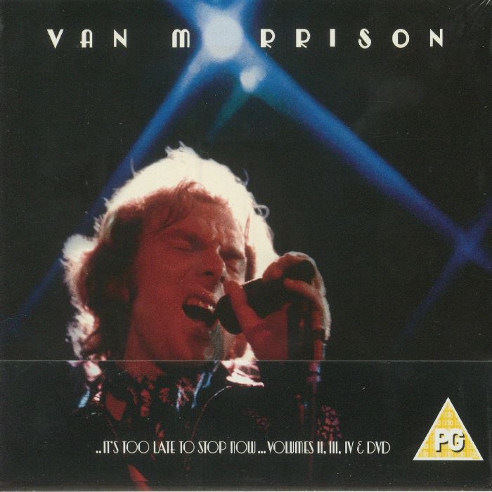 MORRISON, Van - It's Too Late To Stop Now: Volume II III IV & DVD