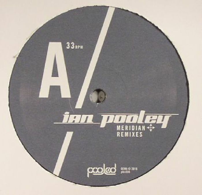POOLEY, Ian - Meridian Remixes