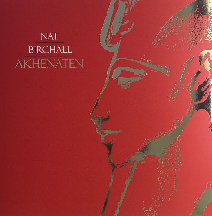 BIRCHALL, Nat - Akhenaten