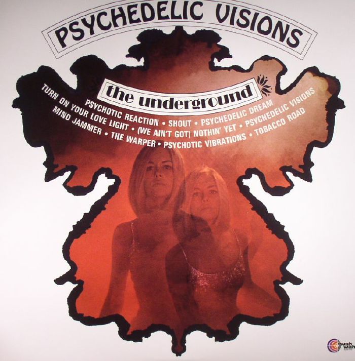 UNDERGROUND, The - Psychedelic Visions