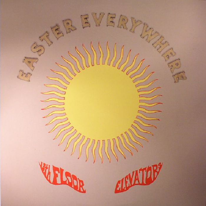 13TH FLOOR ELEVATORS - Easter Everywhere (reissue)