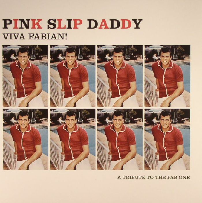 PINK SLIP DADDY - Viva Fabian!