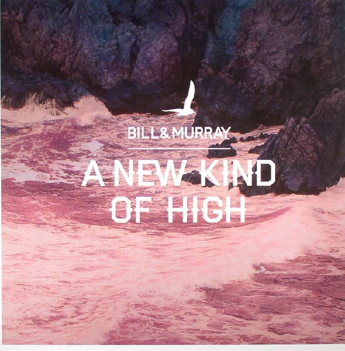 BILL & MURRAY - A New Kind Of High