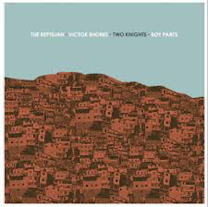 REPTILIAN/TWO KNIGHTS/VICTOR SHORES/BOY PARTS - Split