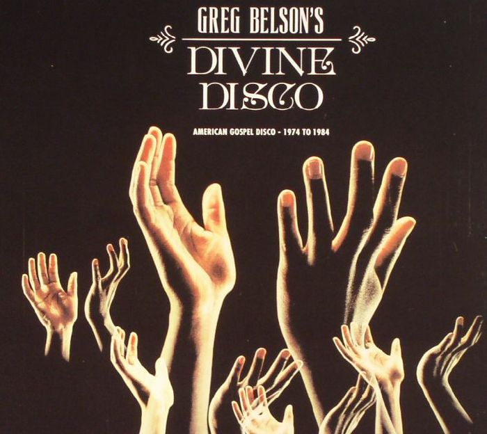 VARIOUS - Greg Belson's Divine Disco: American Gospel Disco 1974-1984
