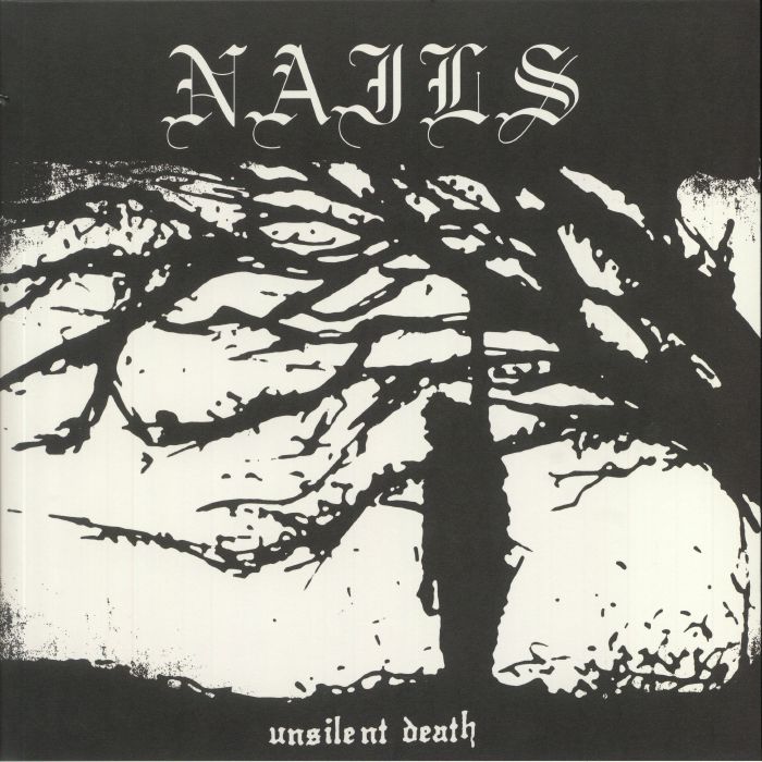 NAILS - Unsilent Death (10th Anniversary Edition)