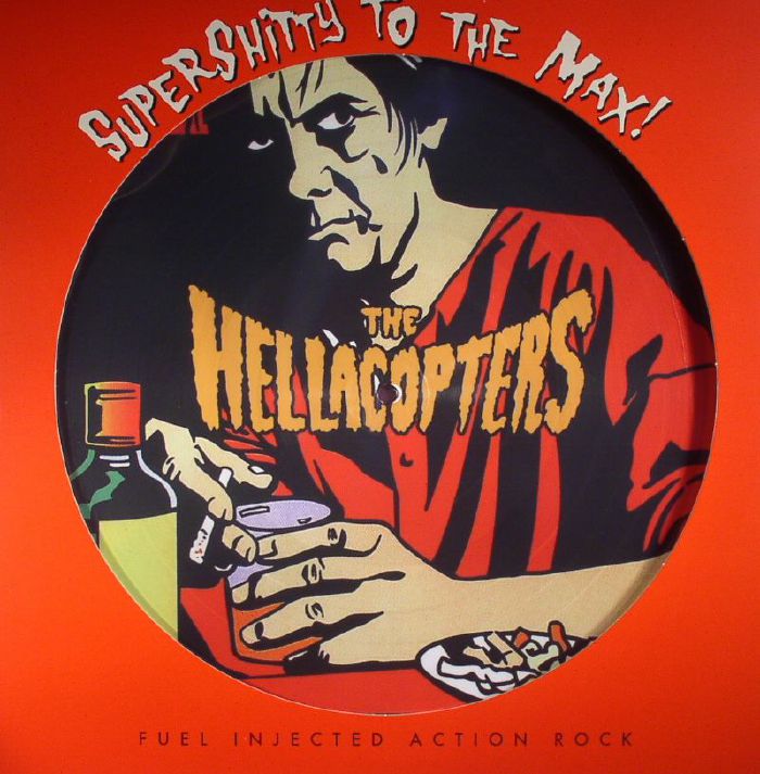 HELLACOPTERS, The - Supershitty To The Max!