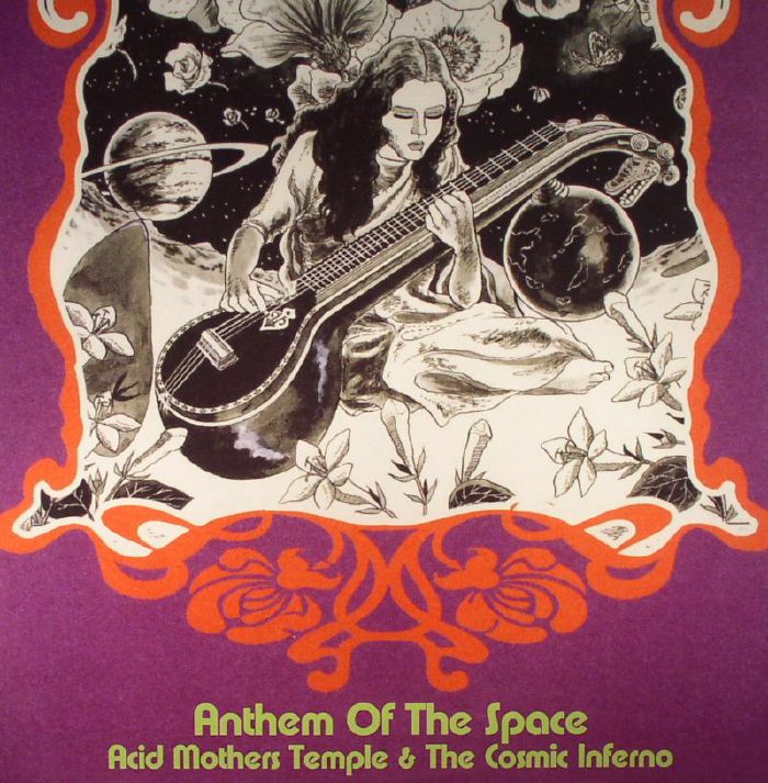 ACID MOTHERS TEMPLE & THE COSMIC INFERNO - Anthem Of The Space