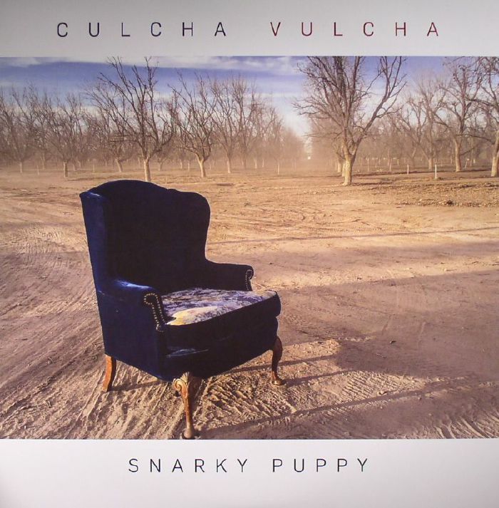 SNARKY PUPPY - Culcha Vulcha