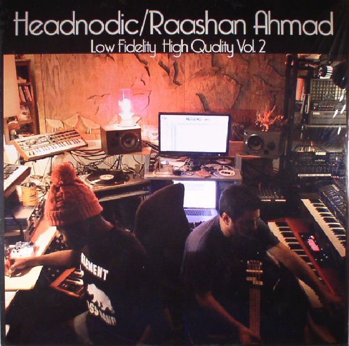 HEADNODIC/RAASHAN AHMAAD - Low Fidelity High Quality Vol 2