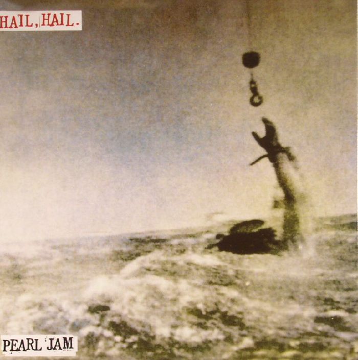 PEARL JAM - Hail Hail