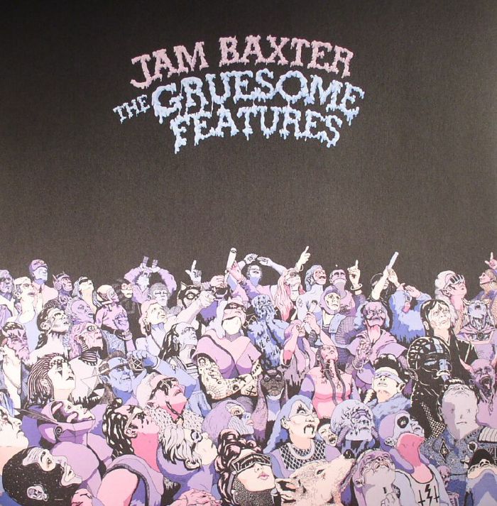 JAM BAXTER - The Gruesome Features