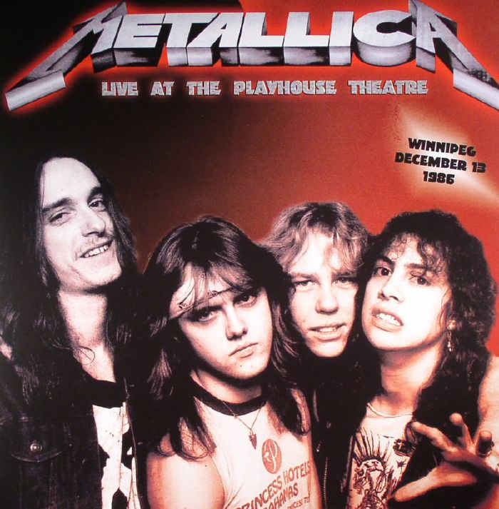 METALLICA - Live At The Playhouse Theatre: Winnipeg Canada December 13, 1986