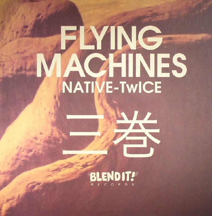 FLYING MACHINES (TWICE - NATIVE) - Native Twice Vol 3