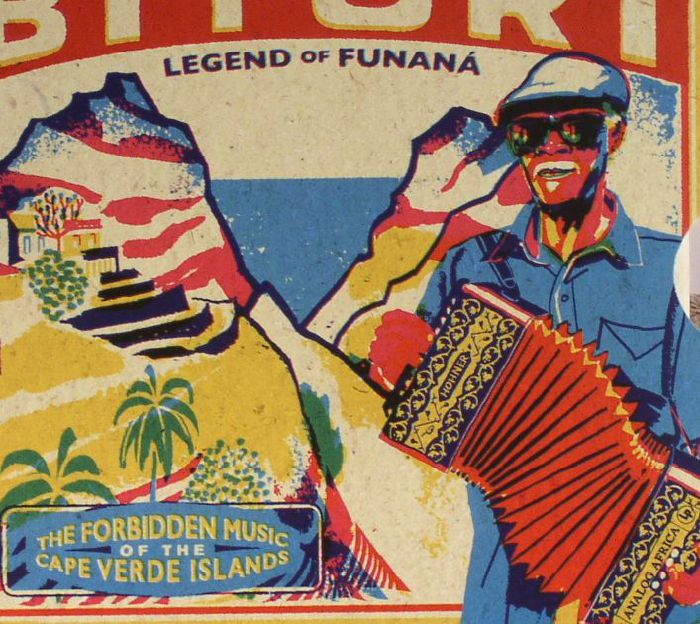 BITORI - Legend Of Funana: The Forbidden Music Of The Cape Verde Islands
