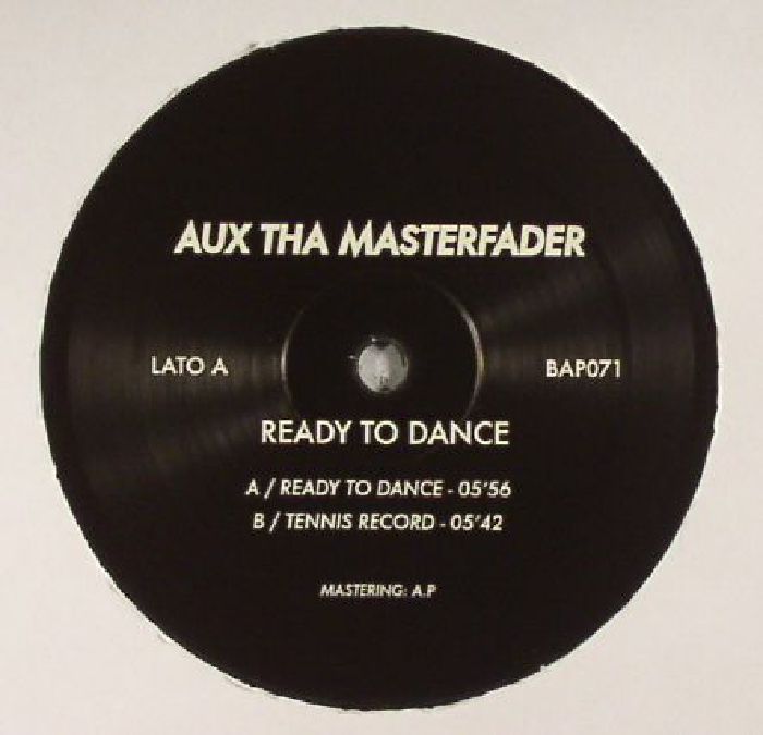 AUX THA MASTERFADER - Ready To Dance