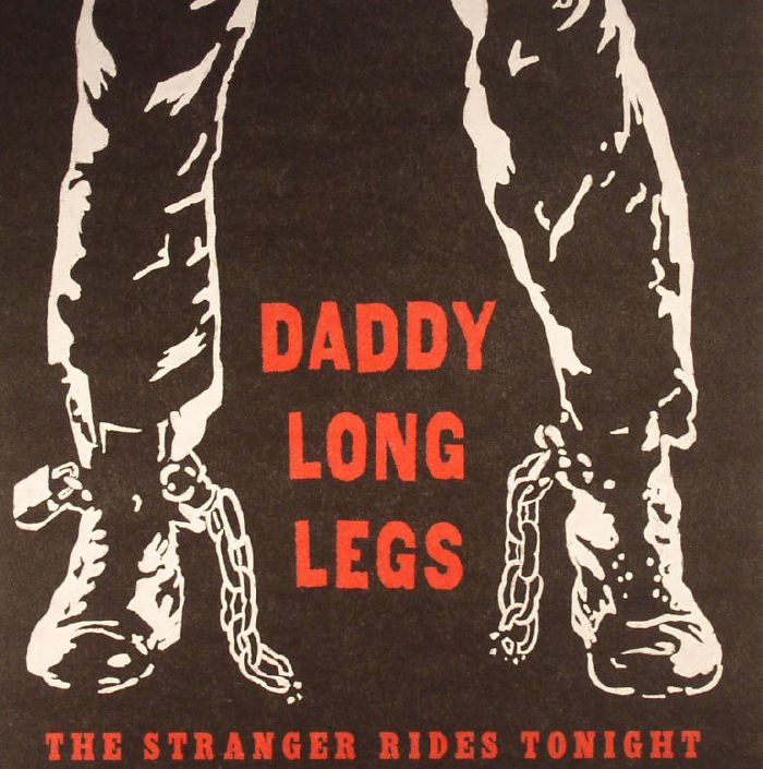 DADDY LONG LEGS - The Stranger Rides Tonight