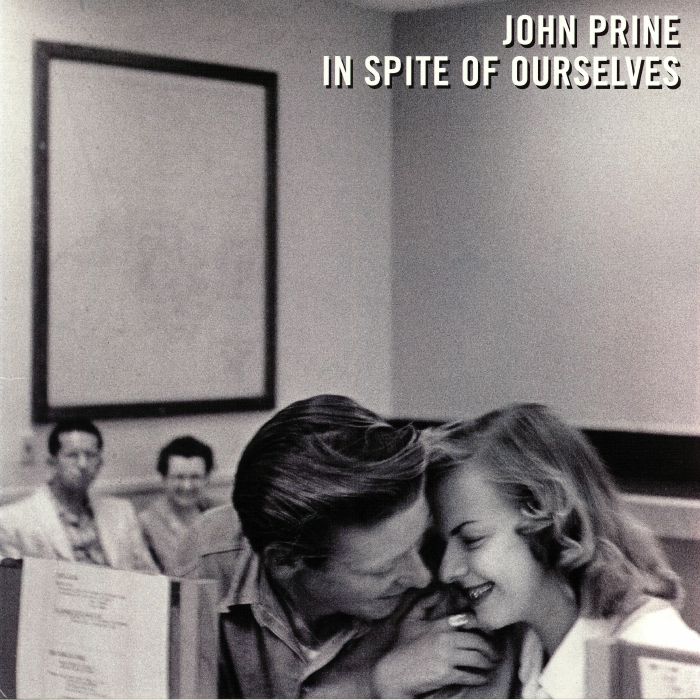 PRINE, John - In Spite Of Ourselves