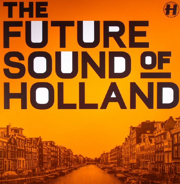 NCT/PROXIMA/T & SUGAH/POSIJ/ARCH ORIGIN/TOM MIDDLETON - The Future Sound Of Holland