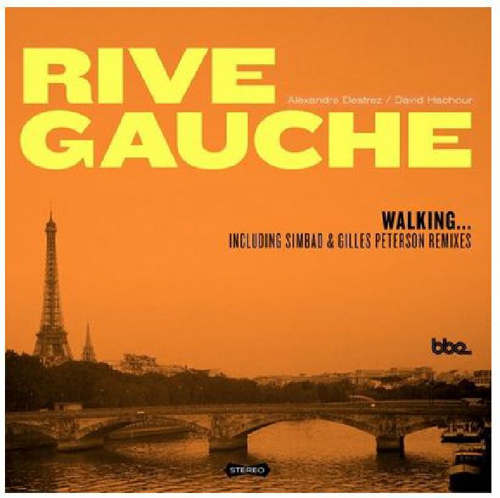 RIVE GAUCHE - Walking (Simbad, Gilles Peterson remixes)