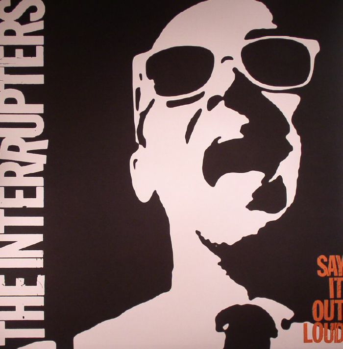 INTERRUPTERS, The - Say It Out Loud
