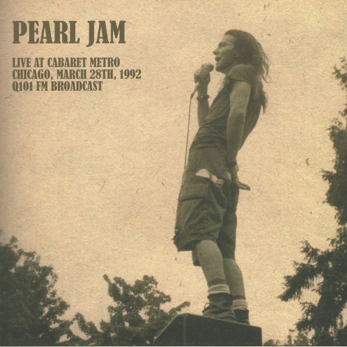 PEARL JAM - Live At Cabaret Metro Chicago March 28th 1992 Q101 FM Broadcast
