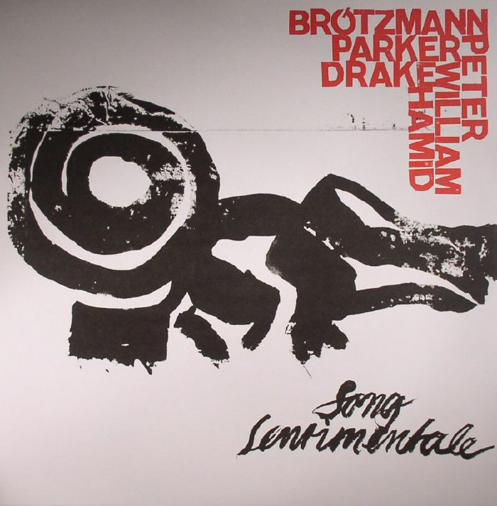 BROTZMANN, Peter/WILLIAM PARKER/HAMID DRAKE - Song Sentimentale