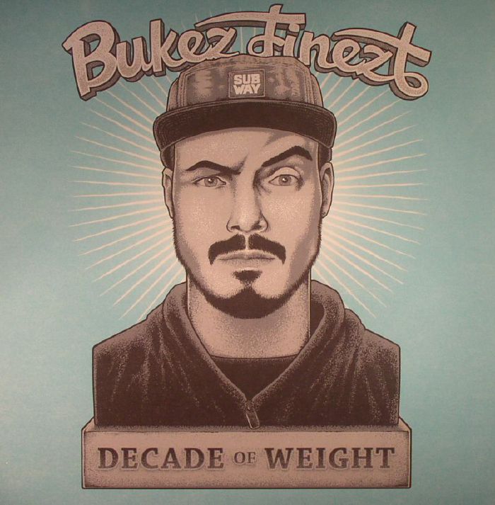 BUKEZ FINEZT - Decade Of Weight