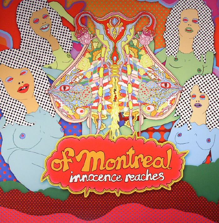 OF MONTREAL - Innocence Reaches