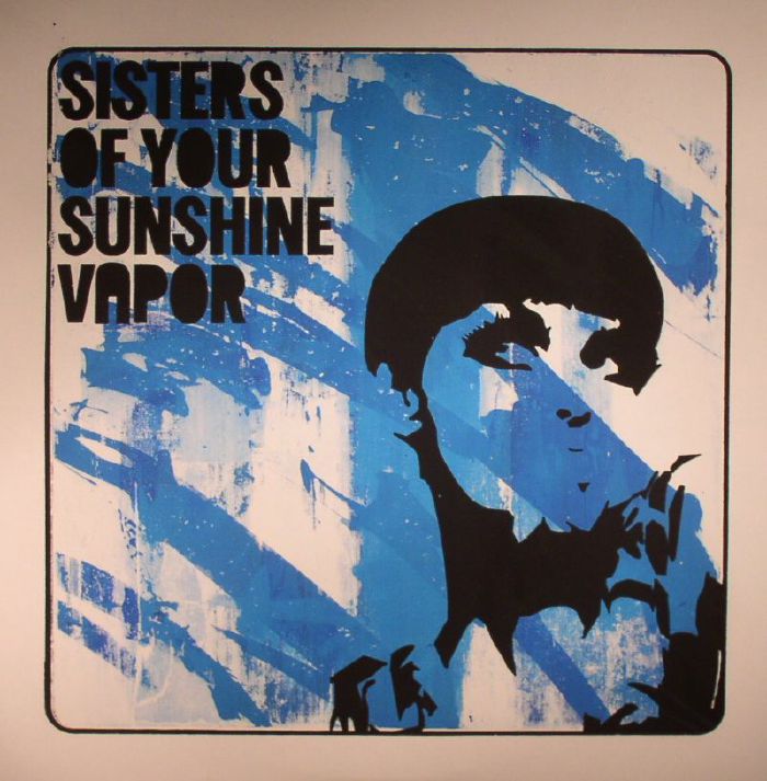 SISTERS OF YOUR SUNSHINE VAPOR - Sisters Of Your Sunshine Vapor