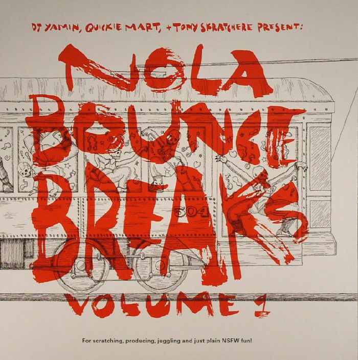 DJ YAMIN/QUICKIE MART/TONY SKRATCHERE - Nola Bounce Breaks Volume 1