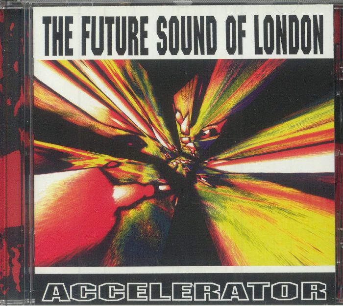 FUTURE SOUND OF LONDON, The - Accelerator (25th Anniversary Edition)