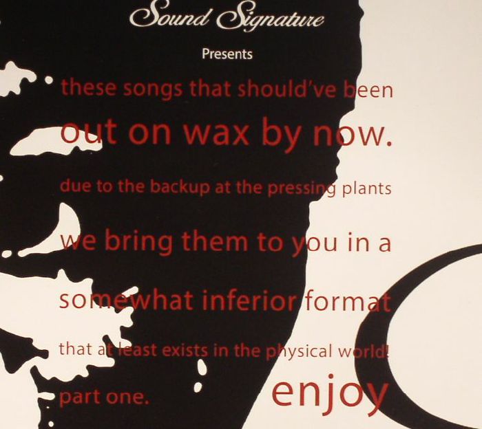 VARIOUS - Sound Signature Presents: These Songs That Should've Been Out On Wax By Now - Part One