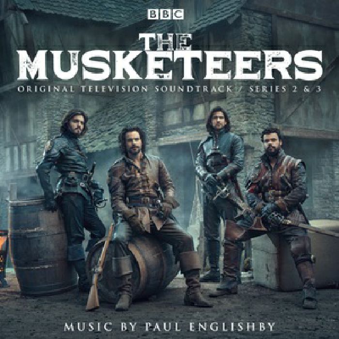ENGLISHBY, Paul - The Musketeers: Series 2 & 3 (Soundtrack)
