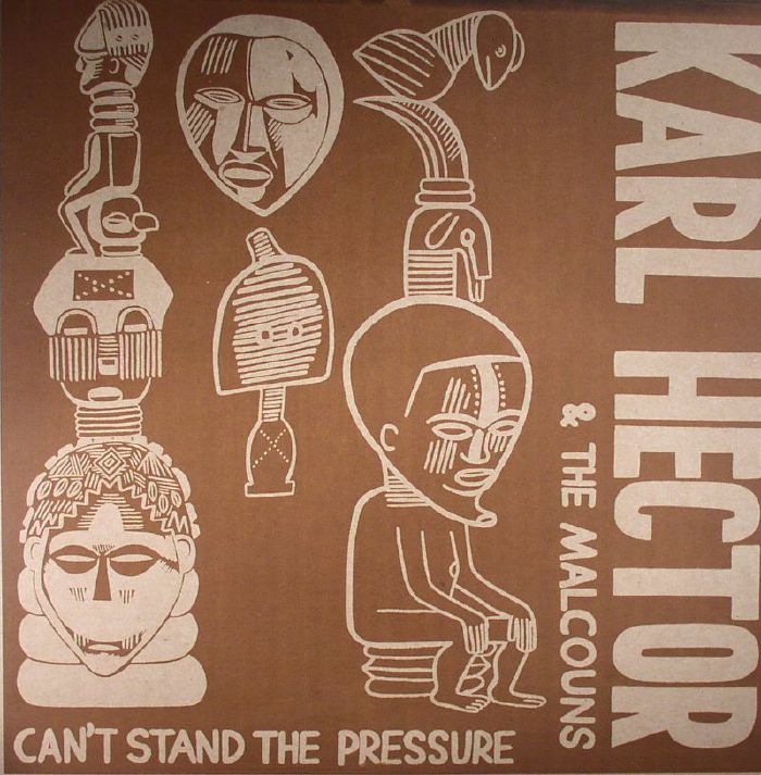 HECTOR, Karl/THE MALCOUNS - Can't Stand The Pressure (Deluxe Edition)