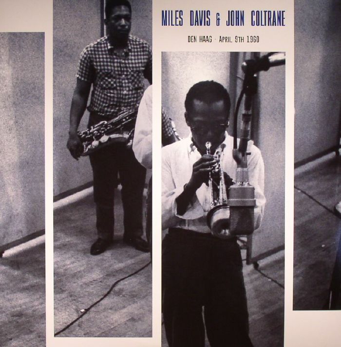 DAVIS, Miles/JOHN COLTRANE - Den Haag April 9th 1960