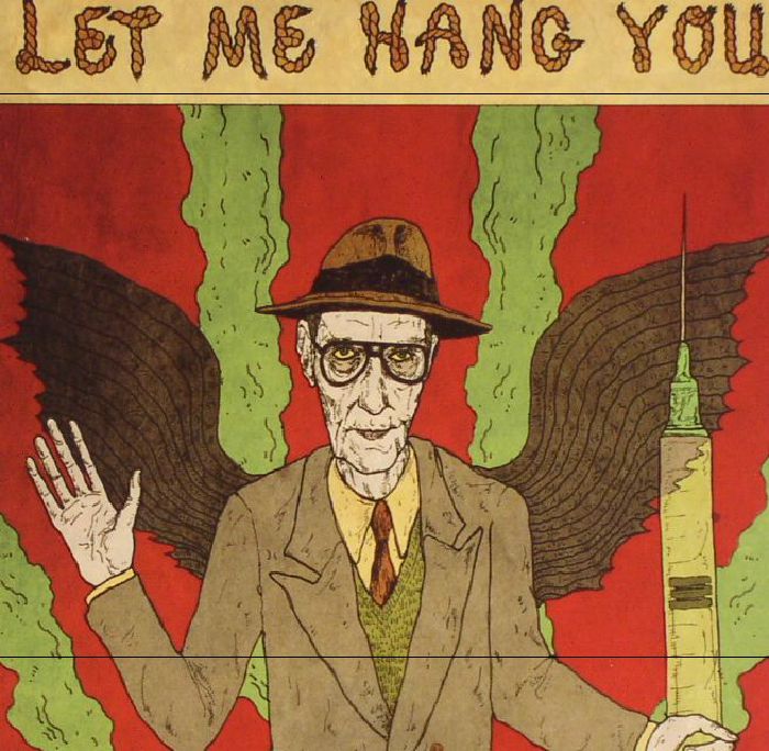 BURROUGHS, William S - Let Me Hang You