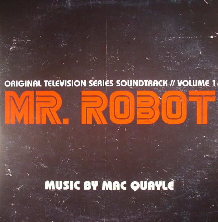 MAC QUAYLE - Mr Robot: Volume 1 (Soundtrack)