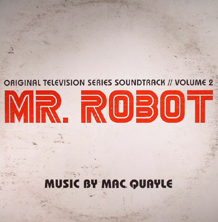 MAC QUAYLE - Mr Robot: Volume 2 (Soundtrack)