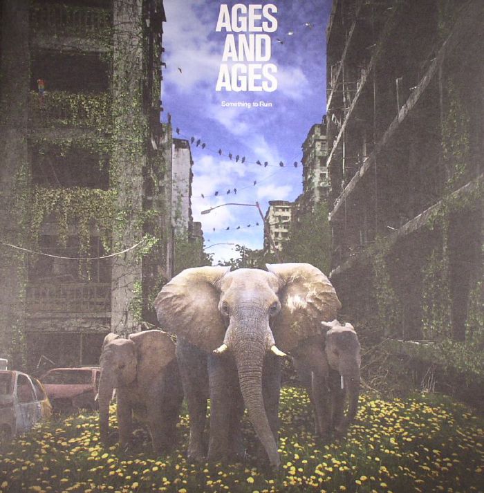 AGES & AGES - Something To Ruin
