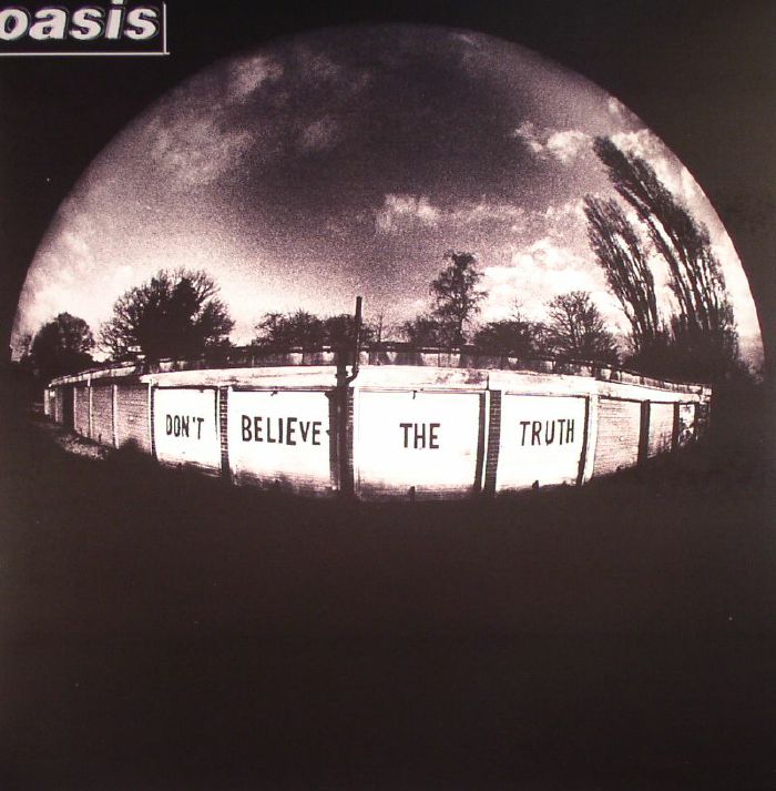 OASIS - Don't Believe The Truth