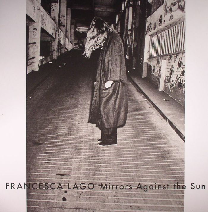 LAGO, Francesca - Mirrors Against The Sun