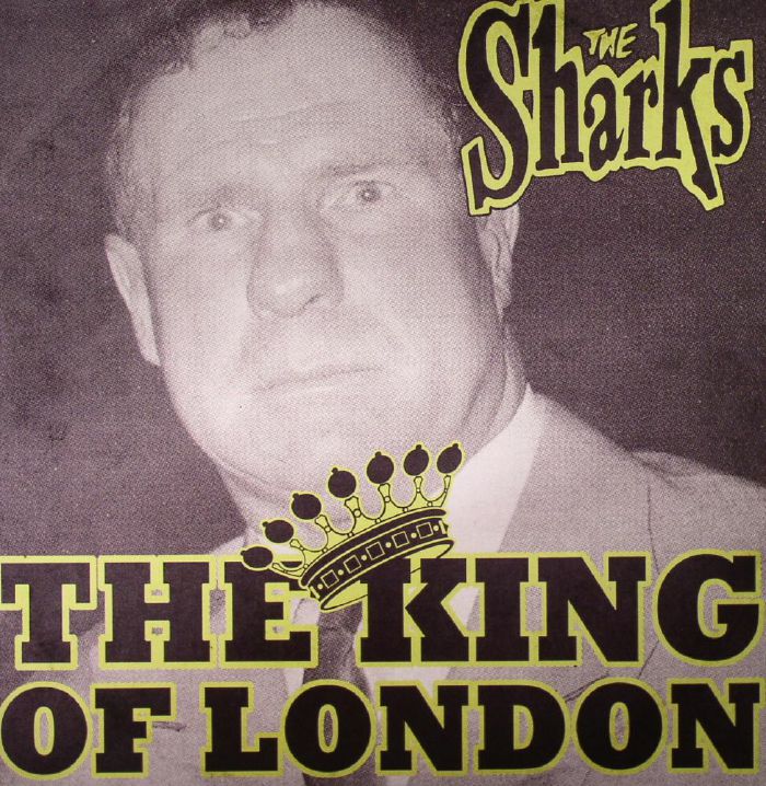 SHARKS, The - The King Of London