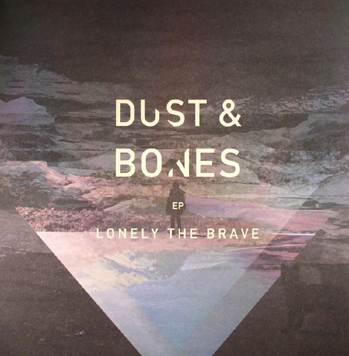LONELY THE BRAVE - Dust & Bones EP