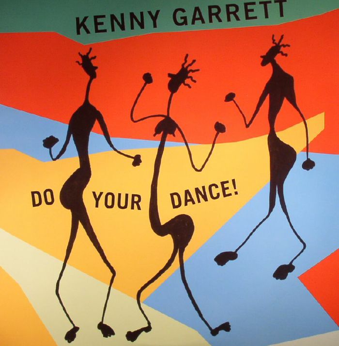 GARRETT, Kenny - Do Your Dance!