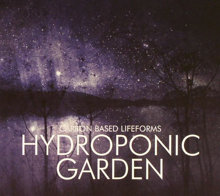 CARBON BASED LIFEFORMS - Hydroponic Garden